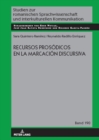 Recursos Prosodicos En La Marcacion Discursiva - Book