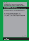 Recursos prosodicos en la marcacion discursiva - eBook