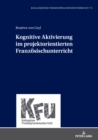 Kognitive Aktivierung im projektorientierten Franzoesischunterricht - eBook