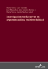 Investigaciones educativas en argumentacion y multimodalidad - eBook