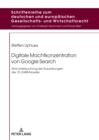 Digitale Machtkonzentration von Google Search : Eine Untersuchung der Auswirkungen der 10. GWB-Novelle - eBook