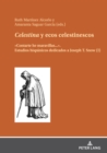 Celestina y ecos celestinescos : «Contarte he maravillas...». Estudios hispanicos dedicados a Joseph T. Snow (I) - eBook