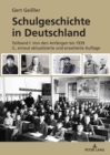 Schulgeschichte in Deutschland : Teilband I: Von den Anfaengen bis 1939 3., erneut aktualisierte und erweiterte Auflage - eBook