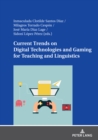 Current Trends on Digital Technologies and Gaming for Teaching and Linguistics - eBook