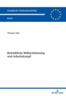 Betriebliche Mitbestimmung und Arbeitskampf - eBook