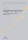 Kapitalmarktrechtliche Einordnung Von Kryptowerten in Deutschland : Eine Aufsichts- Und Boersenrechtliche Betrachtung Am Beispiel Von Bitcoin - Book