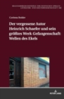 Der vergessene Autor Heinrich Schaefer und sein gr??tes Werk Gefangenschaft : Wellen des Ekels - Book
