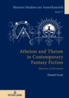 Atheism and Theism in Contemporary Fantasy Fiction : «Heavens of Invention» - Book