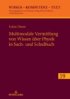 Multimodale Vermittlung von Wissen ?ber Physik in Sach- und Schulbuch - Book