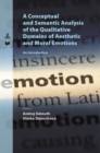 A Conceptual and Semantic Analysis of the Qualitative Domains of Aesthetic and Moral Emotions : An Introduction - eBook