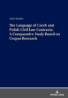 The Language of Czech and Polish Civil Law Contracts: A Comparative Study Based on Corpus Research - Book
