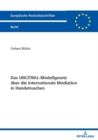 Das UNCITRAL-Modellgesetz ueber die internationale Mediation in Handelssachen - eBook