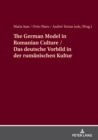 The German Model in Romanian Culture / Das deutsche Vorbild in der rumaenischen Kultur - eBook