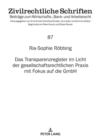 Das Transparenzregister Im Licht Der Gesellschaftsrechtlichen PRAXIS Mit Fokus Auf Die Gmbh - Book