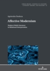 Affective Modernism: : Modern Polish Literature in Relational Interpretation - Book