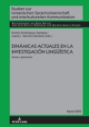 Dinamicas actuales en la investigacion lingueistica : Teoria y aplicacion - eBook