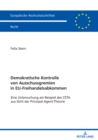 Demokratische Kontrolle Von Ausschussgremien in Eu-Freihandelsabkommen : Eine Untersuchung Am Beispiel Des CETA Aus Sicht Der Prinzipal-Agent-Theorie - Book