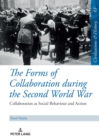 The Forms of Collaboration during the Second World War : Collaboration as Social Behaviour and Action - Book