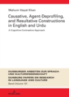 Causative, Agent-Deprofiling, and Resultative Constructions in English and Urdu : A Cognitive-Contrastive Approach - eBook