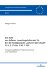 Die Rolle des aeueren Unrechtsgehaltes der Tat bei der Auslegung der „Schwere der Schuld" i.S.d.  17 Abs. 2 Alt. 2 JGG : Im Spannungsfeld von Taeterorientierung und Tatstrafrecht - eBook