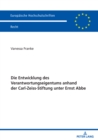 Die Entwicklung des Verantwortungseigentums anhand der Carl-Zeiss-Stiftung unter Ernst Abbe - eBook