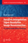 Iterative-Interpolation Super-Resolution Image Reconstruction : A Computationally Efficient Technique - eBook