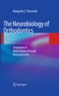 The Neurobiology of Orthodontics : Treatment of Malocclusion Through Neuroplasticity - eBook