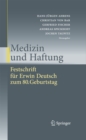Medizin und Haftung : Festschrift fur Erwin Deutsch zum 80. Geburtstag - eBook