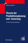 Theorie der Produktionsplanung und -steuerung : Im Sommer keine Kirschpralinen? - eBook