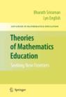 Theories of Mathematics Education : Seeking New Frontiers - eBook