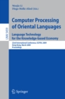 Computer Processing of Oriental Languages. Language Technology for the Knowledge-based Economy : 22nd International Conference, ICCPOL 2009, Hong Kong, March 26-27, 2009. Proceedings - eBook