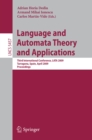 Language and Automata Theory and Applications : Third International Conference, LATA 2009, Tarragona, Spain, April 2-8, 2009. Proceedings - eBook