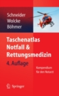 Taschenatlas Notfall & Rettungsmedizin : Kompendium fur den Notarzt - eBook