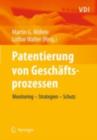 Patentierung von Geschaftsprozessen : Monitoring - Strategien - Schutz - eBook