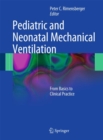 Pediatric and Neonatal Mechanical Ventilation : From Basics to Clinical Practice - Book