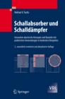Schallabsorber und Schalldampfer : Innovative akustische Konzepte und Bauteile mit praktischen Anwendungen in konkreten Beispielen - eBook
