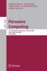 Pervasive Computing : 7th International Conference, Pervasive 2009, Nara, Japan, May 11-14, 2009, Proceedings - eBook