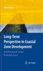 Long-term Perspective in Coastal Zone Development : Multifunctional Coastal Protection Zones - eBook