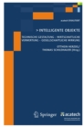 Intelligente Objekte : Technische Gestaltung - wirtschaftliche Verwertung - Gesellschaftliche Wirkung - eBook