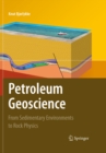 Petroleum Geoscience : From Sedimentary Environments to Rock Physics - eBook