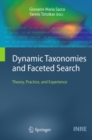Dynamic Taxonomies and Faceted Search : Theory, Practice, and Experience - eBook