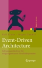 Event-Driven Architecture : Softwarearchitektur fur ereignisgesteuerte Geschaftsprozesse - eBook