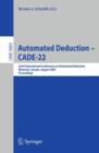 Automated Deduction - CADE-22 : 22nd International Conference on Automated Deduction, Montreal, Canada, August 2-7, 2009. Proceedings - eBook