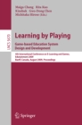 Learning by Playing. Game-based Education System Design and Development : 4th International Conference on E-learning, Edutainment 2009, Banff, Canada, August 9-11, 2009, Proceedings - eBook