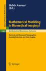 Mathematical Modeling in Biomedical Imaging I : Electrical and Ultrasound Tomographies, Anomaly Detection, and Brain Imaging - eBook