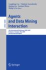 Agents and Data Mining Interaction : 4th International Workshop on Agents and Data Mining Interaction, ADMI 2009, Budapest, Hungary, May 10-15,2009, Revised Selected Papers - eBook