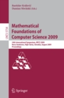 Mathematical Foundations of Computer Science 2009 : 34th International Symposium, MFCS 2009, Novy Smokovec, High Tatras, Slovakia, August 24-28, 2009, Proceedings - eBook