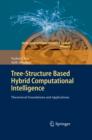 Tree-Structure based Hybrid Computational Intelligence : Theoretical Foundations and Applications - eBook