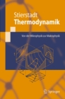 Thermodynamik : Von der Mikrophysik zur Makrophysik - eBook