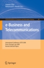 e-Business and Telecommunications : International Conference, ICETE 2008, Porto, Portugal, July 26-29, 2008, Revised Selected Papers - eBook